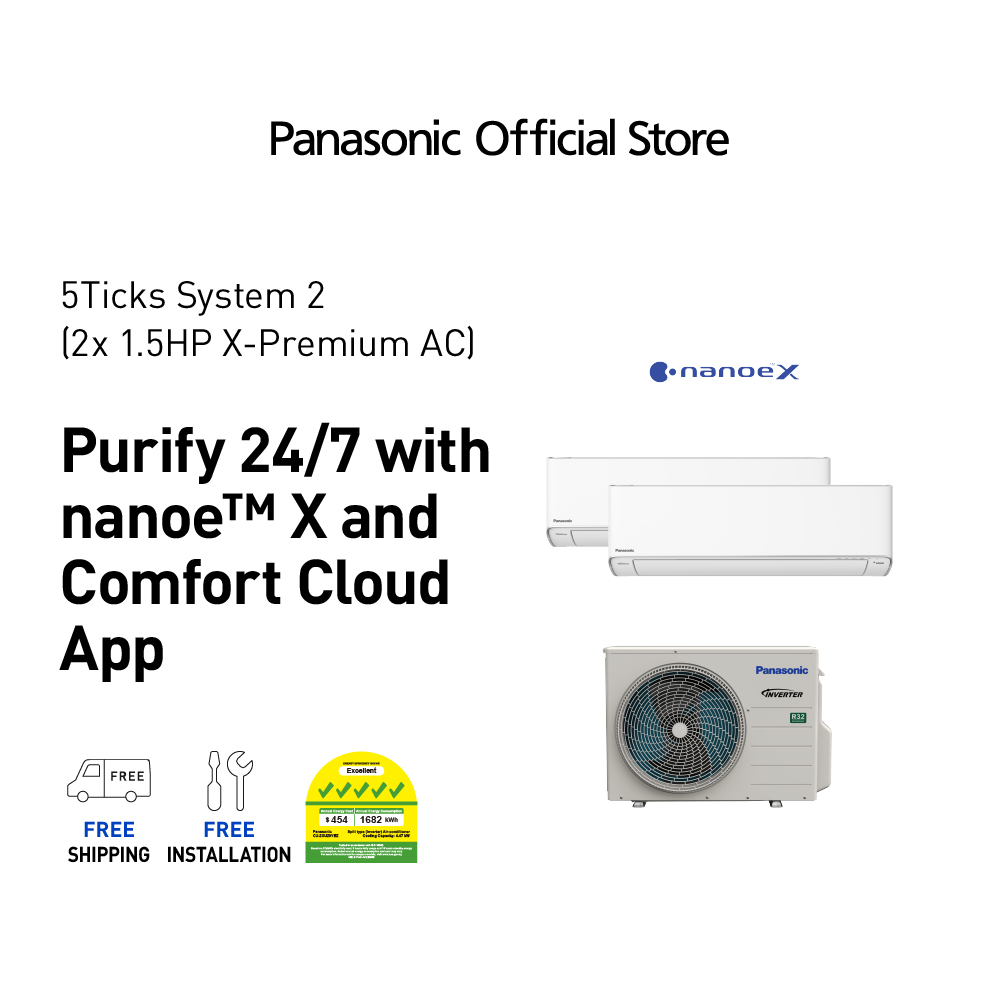 Panasonic X-Premium R32 System 2 Aircon with nanoe™X (5 Ticks)