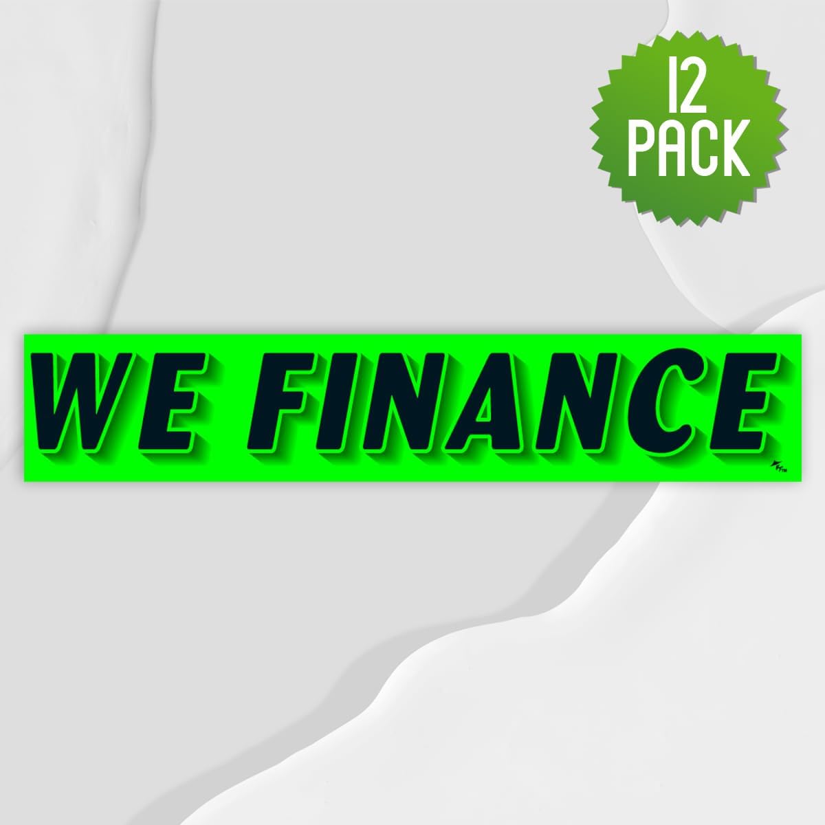 Versa Tags Dealership Stickers 12 Pack of We Finance Stickers Car Lot Windshield Slogan Decals RV Truck Auto Dealer Window for We Finance Stickers Black On Green · v3