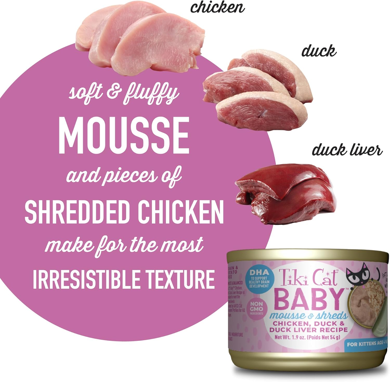 Tiki Cat Baby, Chicken Duck  Duck Liver Mousse amp; Shreds, High-Protein and Flavorful, Wet Cat Food for Kittens 4 Weeks Plus, 1.9 oz. Cans (Pack of 9) · v6