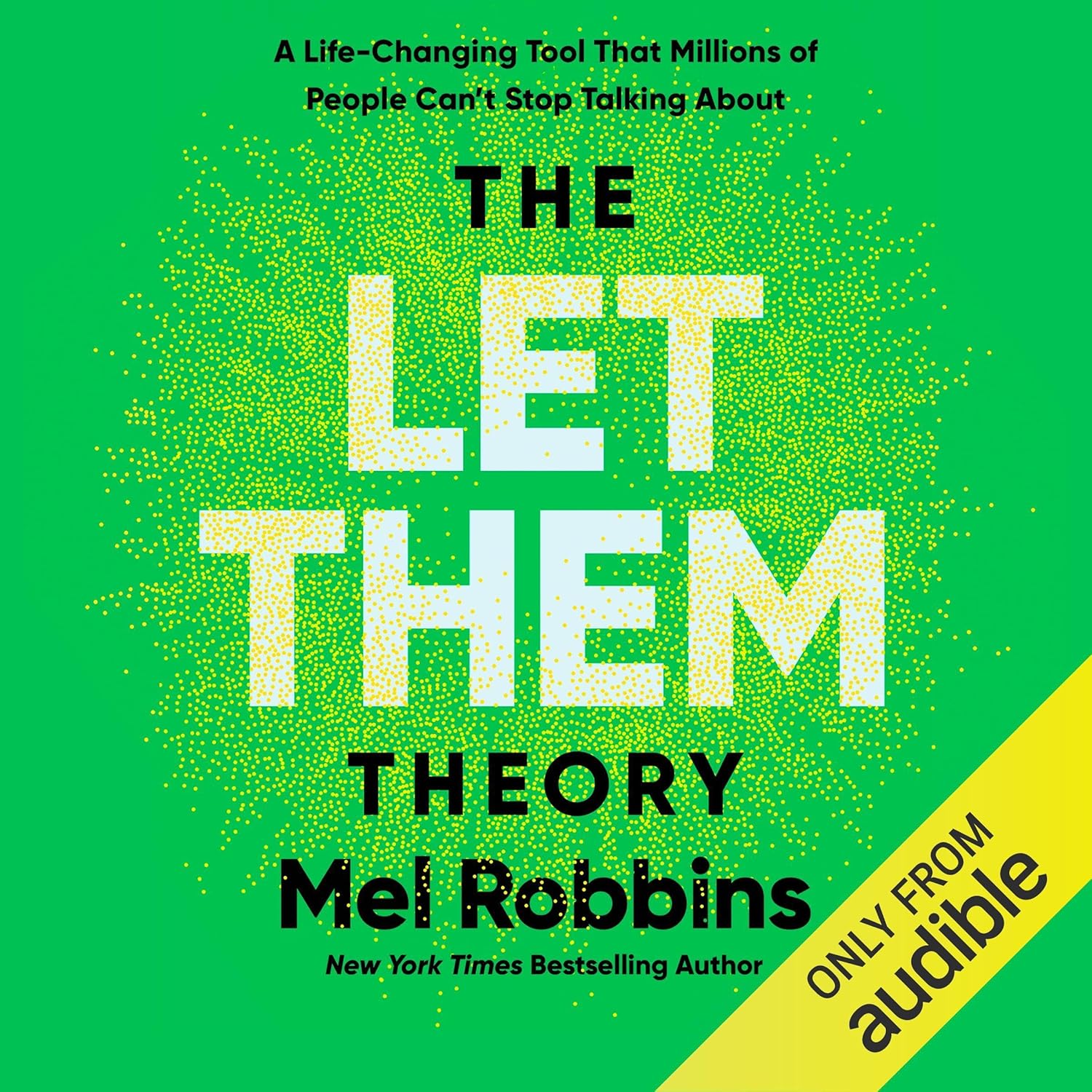 The Let Them Theory: A Life-Changing Tool That Millions of People Can’t Stop Talking About
